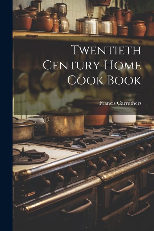 Produktbild: Twentieth Century Home Cook Book