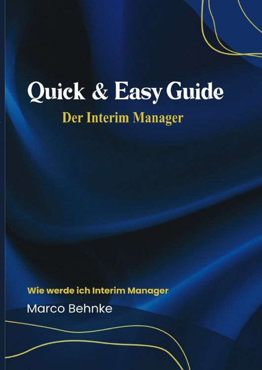 Produktbild: Quick &amp; Easy Guide Der Interim Manager