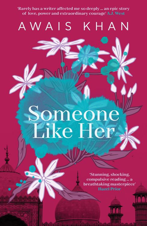 Produktbild: Someone Like Her: The exquisite, heart-wrenching, eye-opening new novel from the bestselling author of No Honour