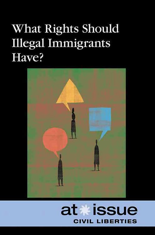 Produktbild: What Rights Should Illegal Immigrants Have?