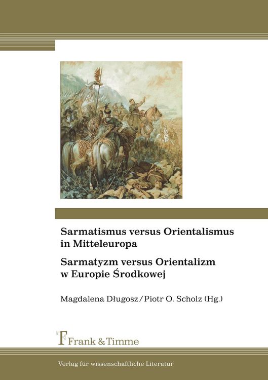 Produktbild: Sarmatismus versus Orientalismus in Mitteleuropa / Sarmatyzm versus Orientalizm w Europie Srodkowej