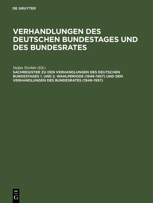 Produktbild: Sachregister zu den Verhandlungen des Deutschen Bundestages 1. und 2. Wahlperiode (1949-1957) und den Verhandlungen des Bundesrates (1949-1957)