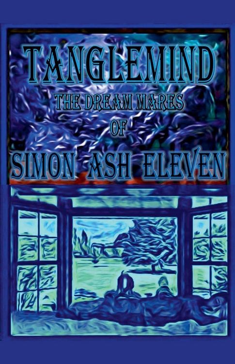 Produktbild: Tanglemind, The Dream Mares Of Simon Ash Eleven