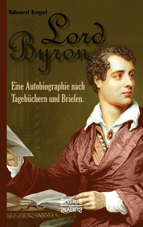 Produktbild: Lord Byron. Eine Autobiographie nach Tageb&uuml;chern und Briefen