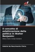 Produktbild: Il concetto di estetizzazione della politica in Walter Benjamin: