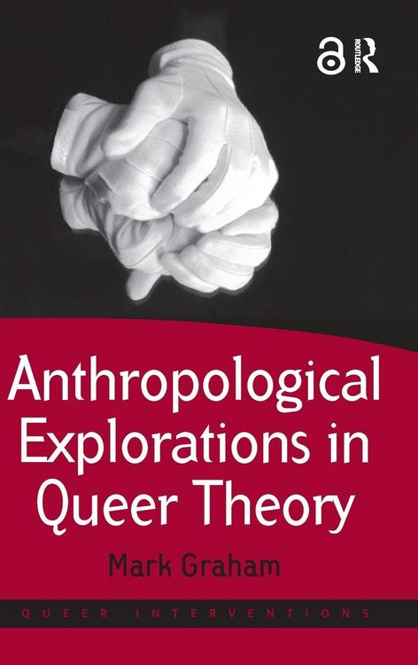 Produktbild: Anthropological Explorations in Queer Theory