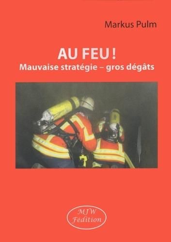 Produktbild: Au Feu ! Mauvaise Strategie ; Gros Degats