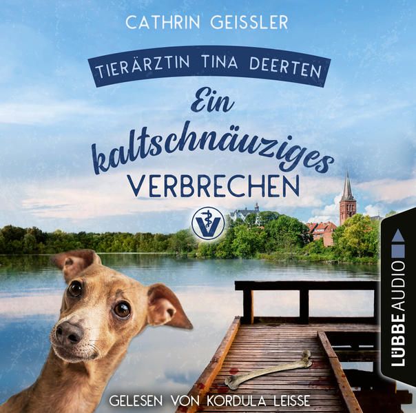 Produktbild: Ein kaltschn&auml;uziges Verbrechen - Ein Fall f&uuml;r Tier&auml;rztin Tina Deerten, Teil 2