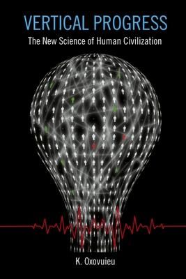 Produktbild: Vertical Progress: The New Science of Human Civilization