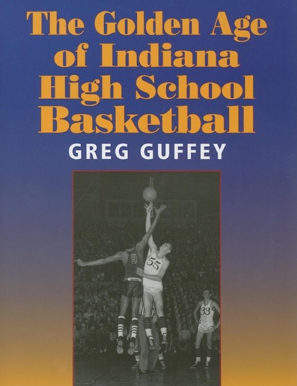 Produktbild: The Golden Age of Indiana High School Basketball