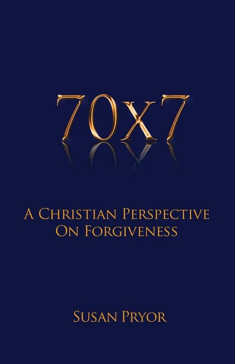 Produktbild: 70 X 7 A Christian Perspective on Forgiveness