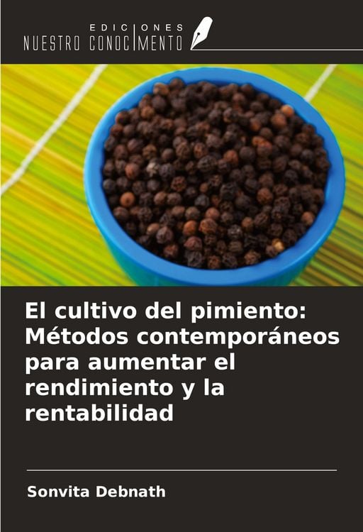 Produktbild: El cultivo del pimiento: M&eacute;todos contempor&aacute;neos para aumentar el rendimiento y la rentabilidad