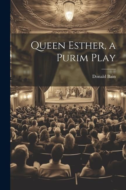 Produktbild: Queen Esther, a Purim Play