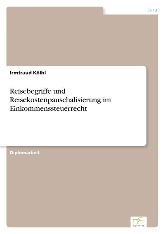 Produktbild: Reisebegriffe und Reisekostenpauschalisierung im Einkommenssteuerrecht