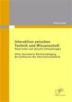 Produktbild: Interaktion zwischen Technik und Wissenschaft: Historische und aktuelle Entwicklungen
