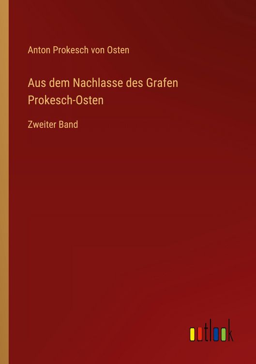 Produktbild: Aus dem Nachlasse des Grafen Prokesch-Osten