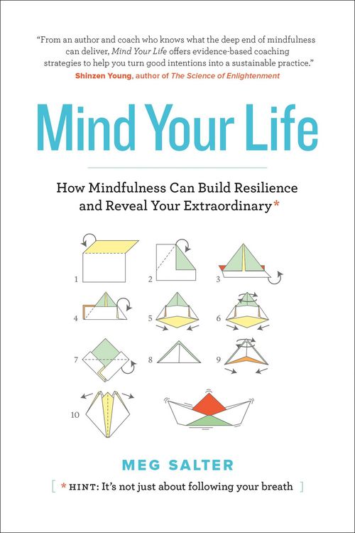 Produktbild: Mind Your Life: How Mindfulness Can Build Resilience and Reveal Your Extraordinary