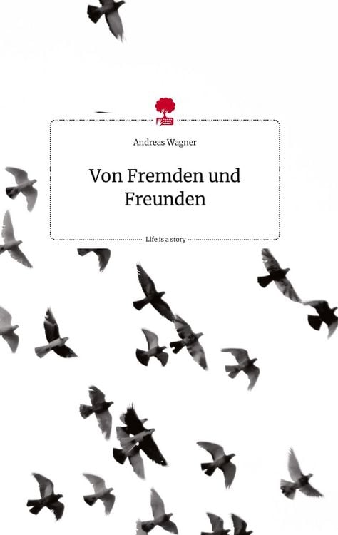Produktbild: Von Fremden und Freunden. Life is a Story - story.one