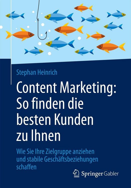 Produktbild: Content Marketing: So finden die besten Kunden zu Ihnen