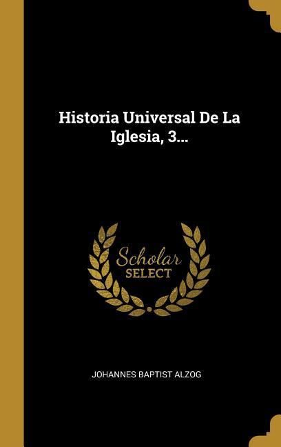 Produktbild: Historia Universal De La Iglesia, 3...
