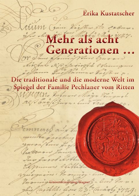 Produktbild: Mehr als acht Generationen ... Die traditionale und die moderne Welt im Spiegel der Familie Pechlaner vom Ritten