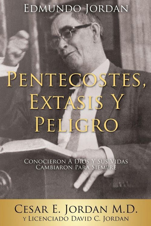 Produktbild: Edmundo Jordan Pentecostes, Extasis Y Peligro