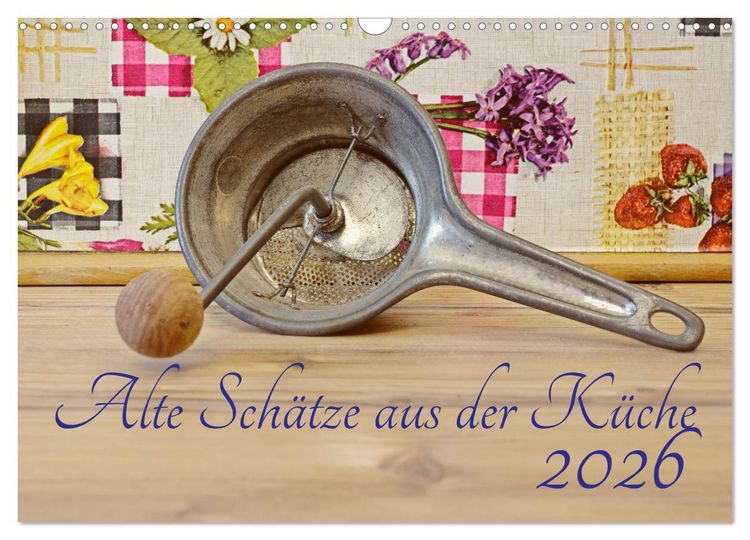 Produktbild: Alte Sch&auml;tze aus der K&uuml;che (Wandkalender 2026 DIN A3 quer), CALVENDO Monatskalender