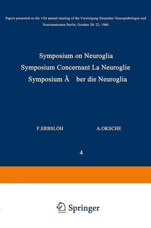 Produktbild: Symposium on Neuroglia / Symposium Concernant La Neuroglie / Symposium &uuml;ber die Neuroglia