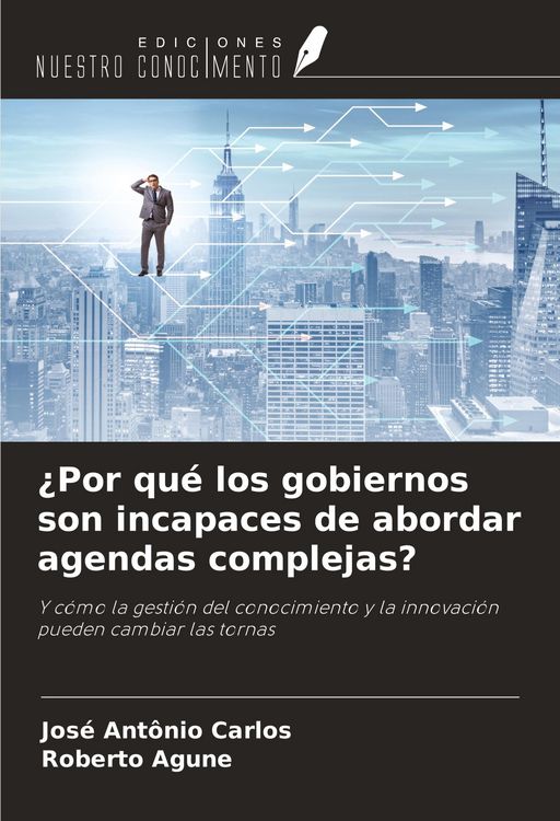 Produktbild: &iquest;Por qu&eacute; los gobiernos son incapaces de abordar agendas complejas?