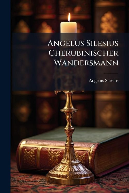 Produktbild: Angelus Silesius Cherubinischer Wandersmann
