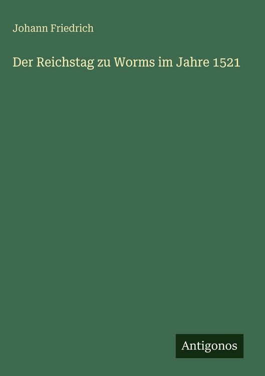 Produktbild: Der Reichstag zu Worms im Jahre 1521