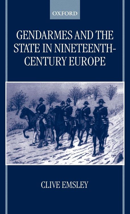 Produktbild: Gendarmes and the State in Nineteenth-Century Europe