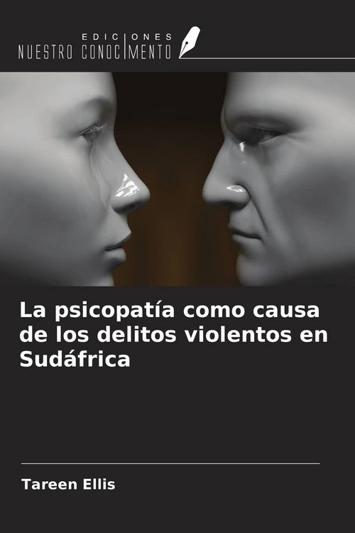 Produktbild: La psicopat&iacute;a como causa de los delitos violentos en Sud&aacute;frica