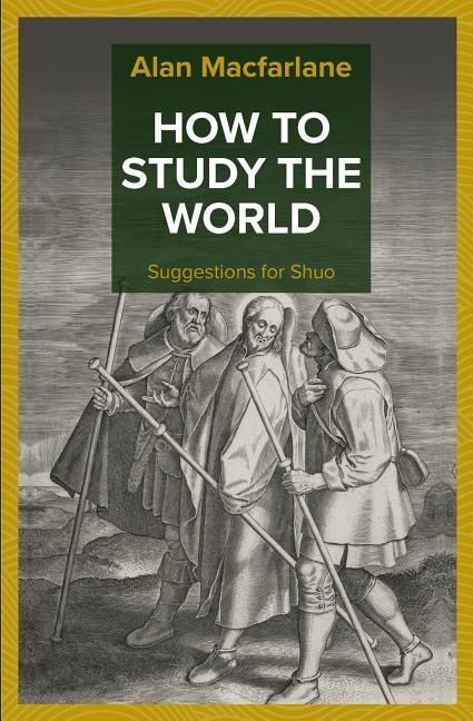 Produktbild: Macfarlane, A: How to Study the World - Suggestions for Shuo