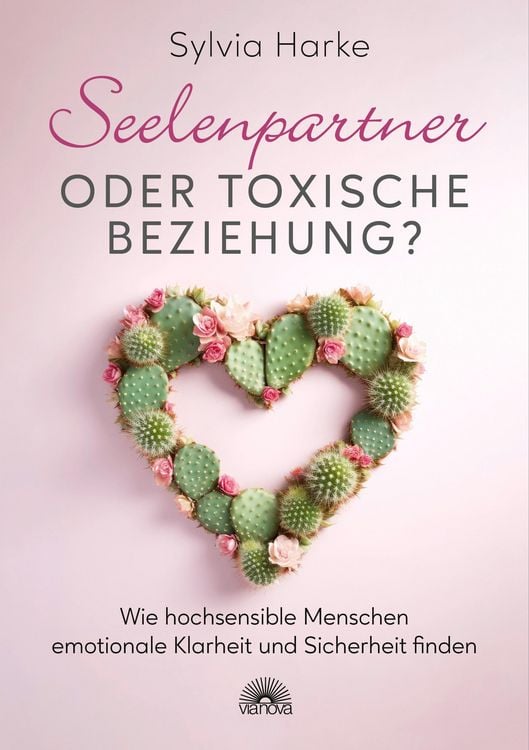 Produktbild: Seelenpartner oder toxische Beziehung? Wie hochsensible Menschen emotionale Klarheit und Sicherheit finden