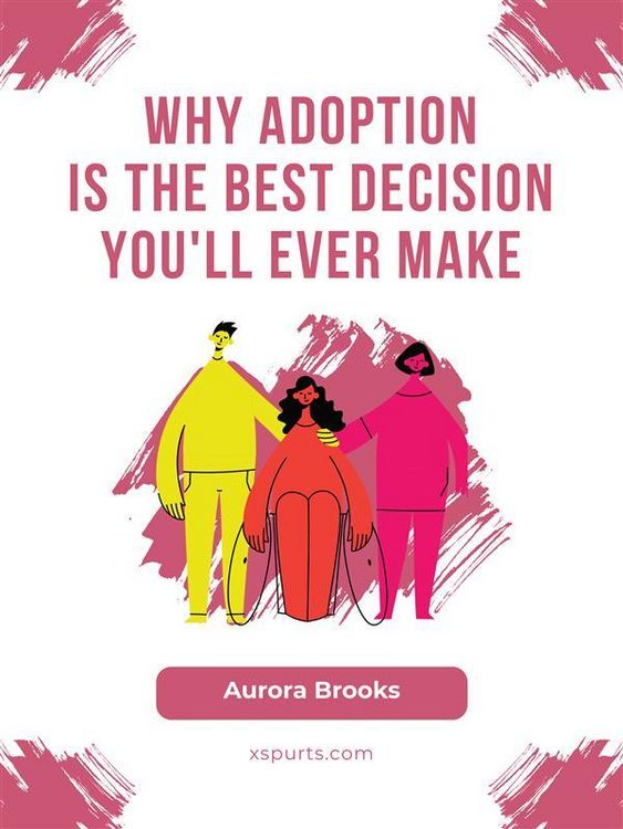 Produktbild: Why Adoption is the Best Decision You'll Ever Make