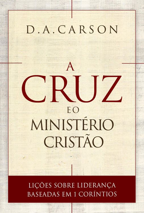 Produktbild: A Cruz e o Minist&eacute;rio Crist&atilde;o
