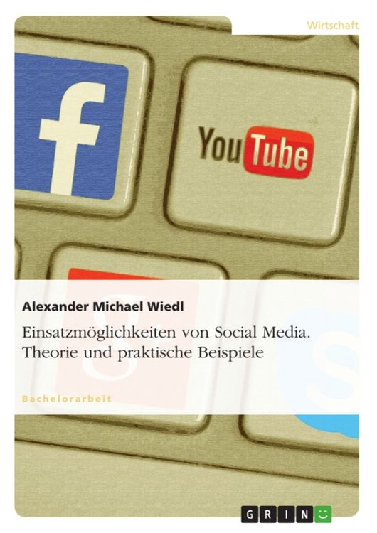 Produktbild: Einsatzm&ouml;glichkeiten von Social Media. Theorie und praktische Beispiele