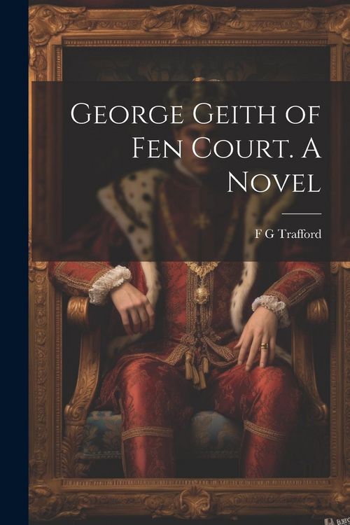 Produktbild: George Geith of Fen Court. A Novel