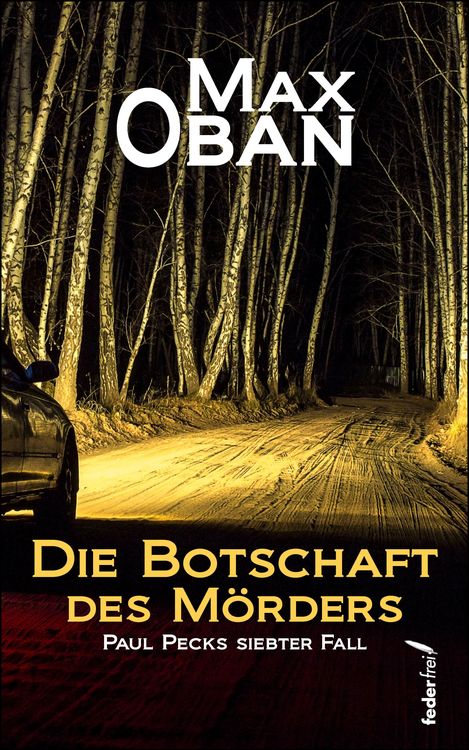 Bild vom Artikel Die Botschaft des Mörders: Paul Pecks siebter Fall. Österreichkrimi vom Autor Max Oban