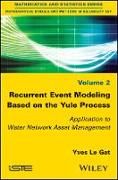 Produktbild: Recurrent Event Modeling Based on the Yule Process &ndash; Application to Water Network Asset Management