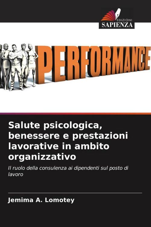 Produktbild: Salute psicologica, benessere e prestazioni lavorative in ambito organizzativo