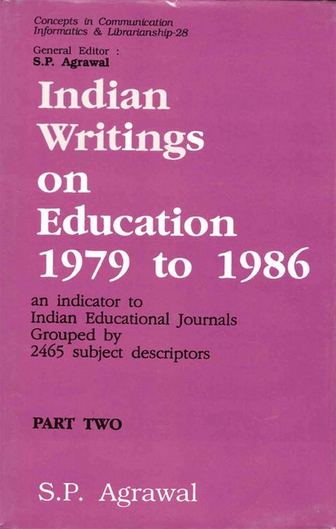 Produktbild: Indian Writings on Education 1979 to 1986: An Indicator to Indian Educational Journals Grouped by 2465 Subject Descriptors Part-2 (Author Approach)