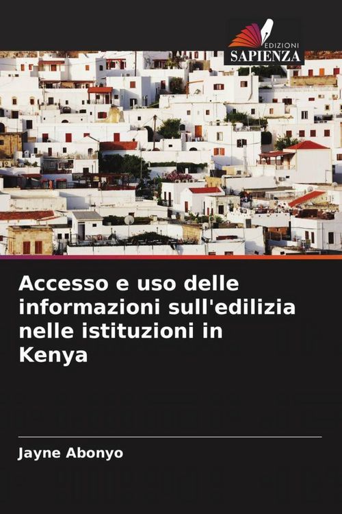 Produktbild: Accesso e uso delle informazioni sull'edilizia nelle istituzioni in Kenya