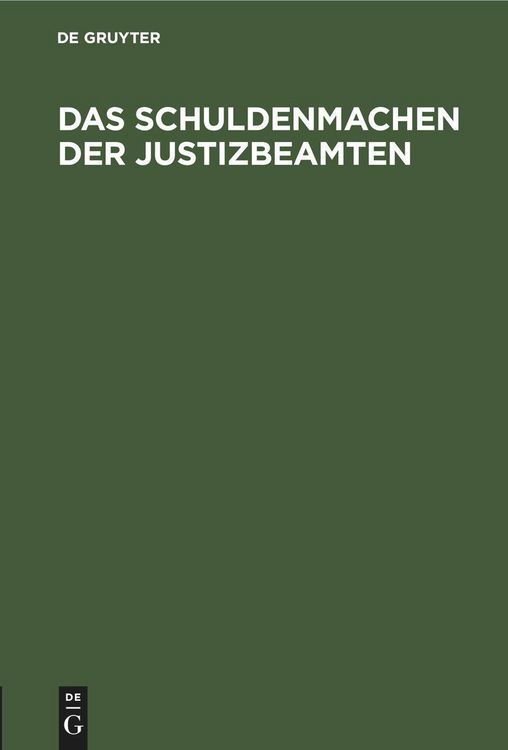 Produktbild: Das Schuldenmachen der Justizbeamten
