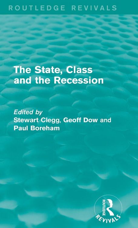 Produktbild: The State, Class and the Recession (Routledge Revivals)
