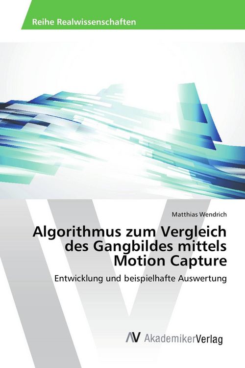 Produktbild: Algorithmus zum Vergleich des Gangbildes mittels Motion Capture