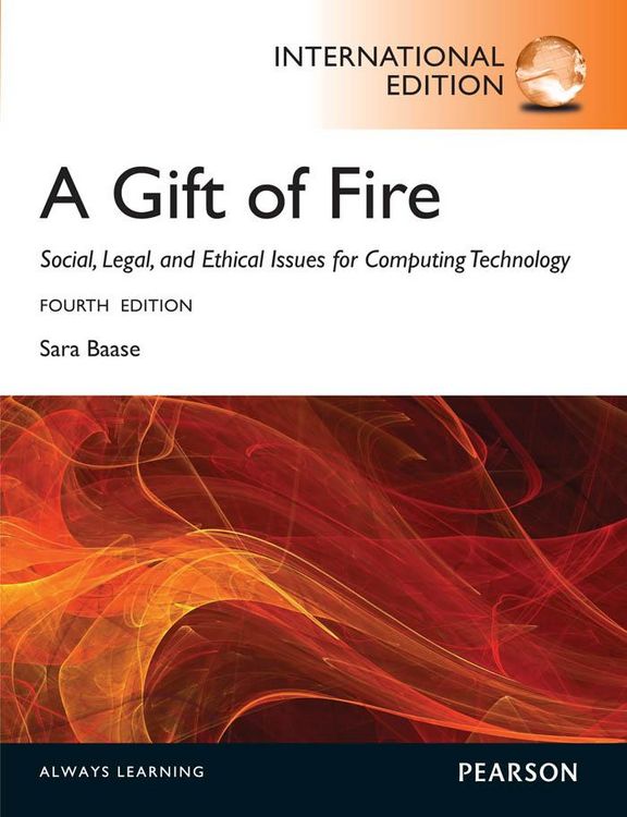 Produktbild: Gift of Fire, A: Social, Legal, and Ethical Issues for Computing and the Internet