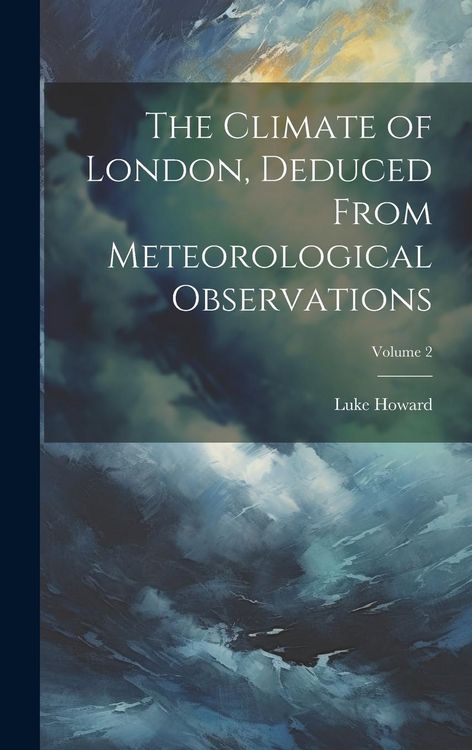 Produktbild: The Climate of London, Deduced From Meteorological Observations; Volume 2