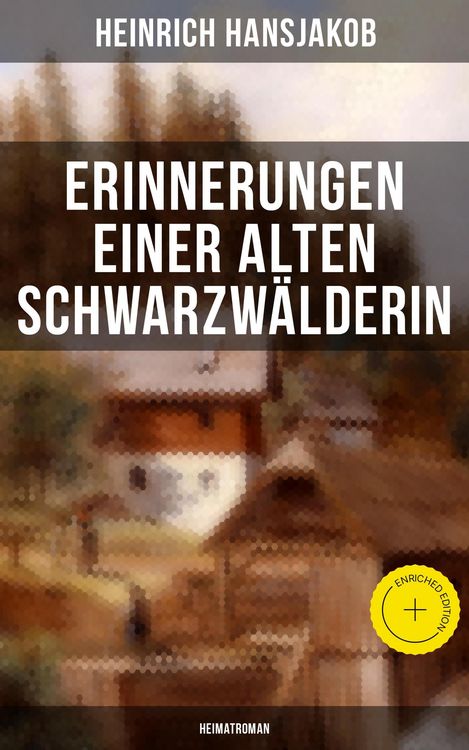 Produktbild: Erinnerungen einer alten Schwarzw&auml;lderin: Heimatroman